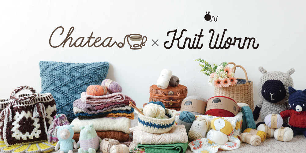 Chatea×Knit worm